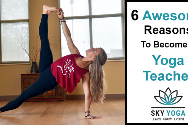 6 Awesome Reasons To Become a Certified Yoga Teacher - Sky Fitness Chicago